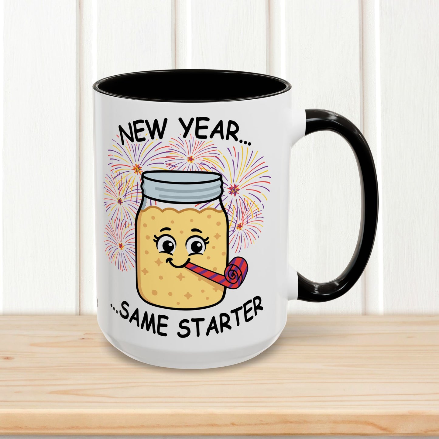 New Year...Same Starter Mug - Sourdough Starter Coffee Tea Cup (15oz)