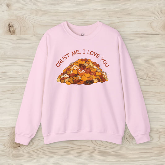 Crust Me, I Love You - Sweatshirt