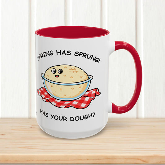 Spring Has Sprung - Mug (15 oz)