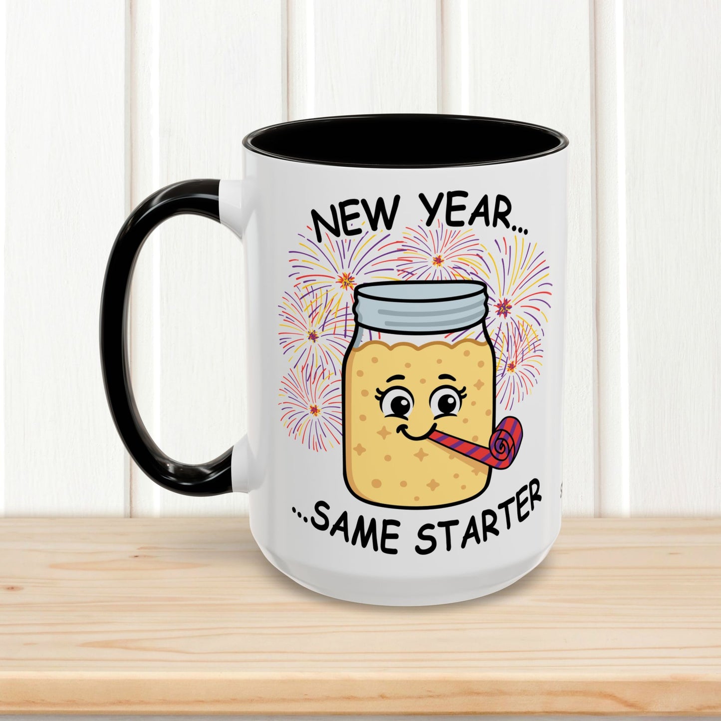 New Year...Same Starter Mug - Sourdough Starter Coffee Tea Cup (15oz)