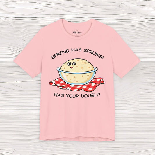 Spring Has Sprung - T-shirt